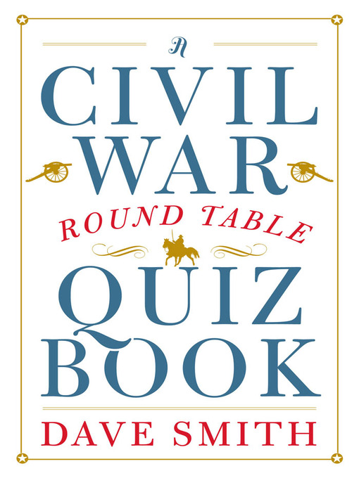 Title details for A Civil War Round Table Quiz Book by Dave Smith - Available